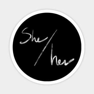 She/Her (white & black) Magnet